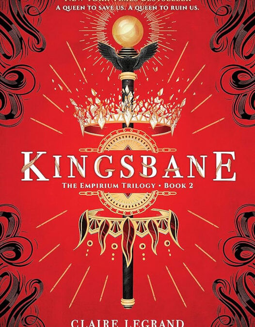 Book Review: Kingsbane The Empirium Trilogy – Book Two by Claire Legrand