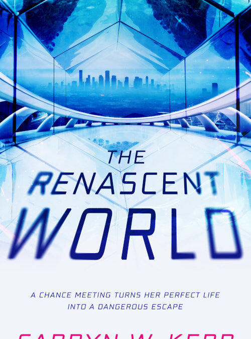 Book Review: The Renascent World by Carryn W. Kerr